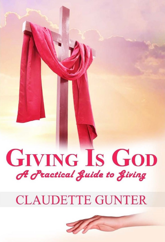 Giving Is God: A Practical Guide to Giving