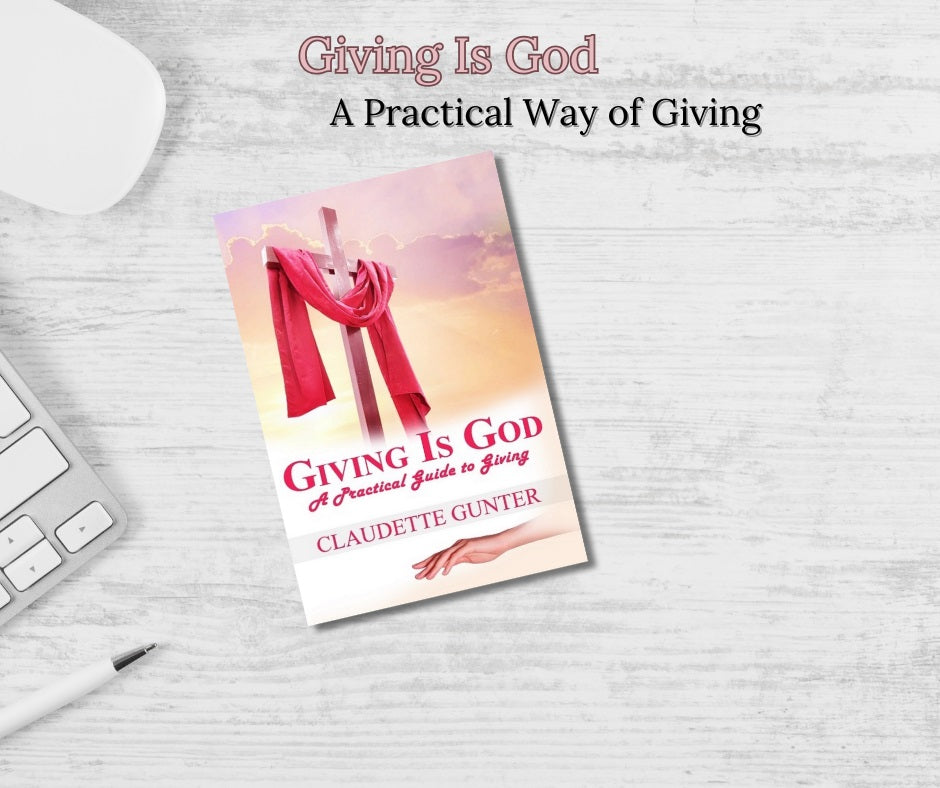 Giving Is God: A Practical Guide to Giving