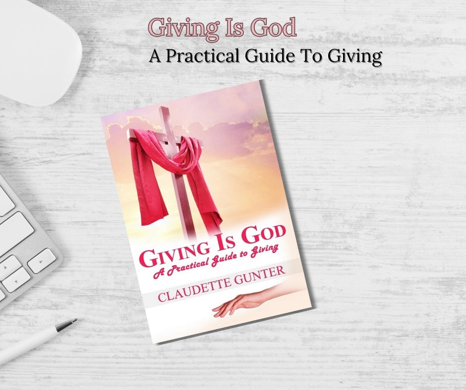 Giving Is God: A Practical Guide to Giving